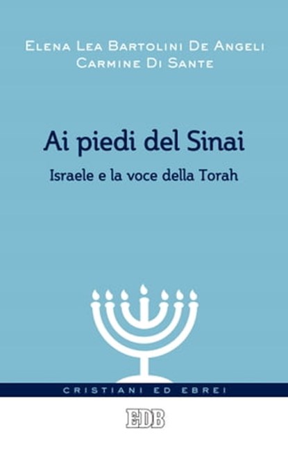 Ai piedi del Sinai, Elena Lea Bartolini De Angeli ; Carmine Di Sante - Ebook - 9788810966686