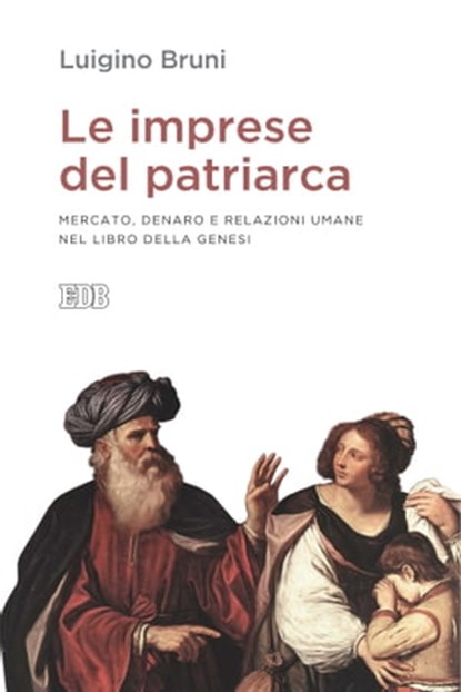 Le imprese del patriarca, Luigino Bruni - Ebook - 9788810967454