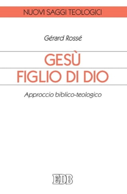 Gesù figlio di Dio, Gérard Rossé - Ebook - 9788810967539