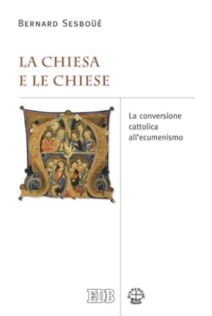 La Chiesa e le Chiese, Bernard Sesboüé - Ebook - 9788810967751