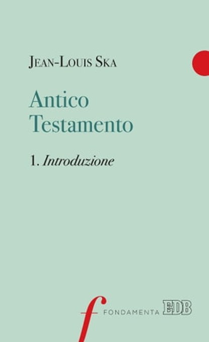 Antico Testamento. 1. Introduzione, Jean-Louis Ska - Ebook - 9788810968062