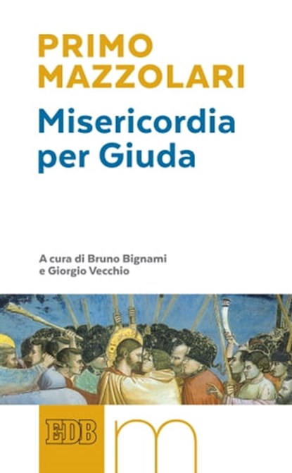 Misericordia per Giuda, Primo Mazzolari - Ebook - 9788810968802
