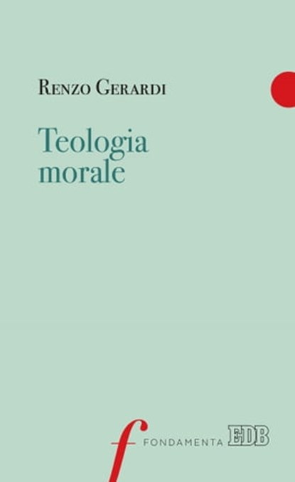 Teologia morale, Renzo Gerardi - Ebook - 9788810968888