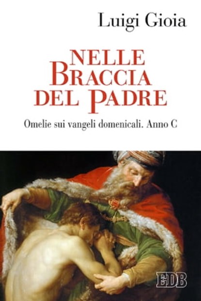 Nelle braccia del Padre, Luigi Gioia - Ebook - 9788810975145