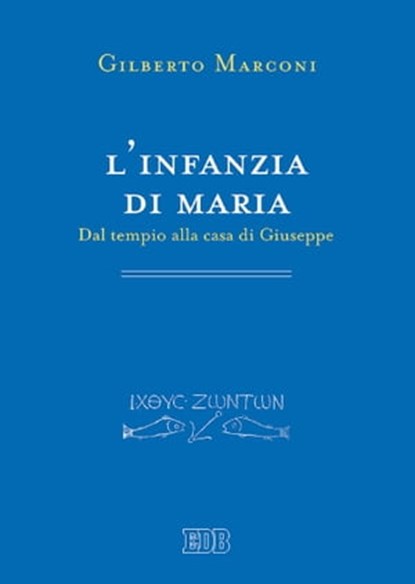 L'infanzia di Maria, Gilberto Marconi - Ebook - 9788810975282