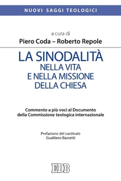 La Sinodalità nella vita e nella missione della Chiesa, Piero Coda ; Roberto Repole ; Gualtiero Bassetti - Ebook - 9788810975312