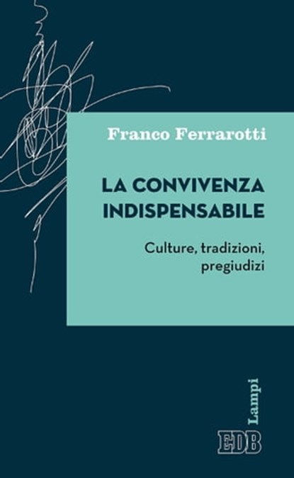 La convivenza indispensabile, Franco Ferrarotti - Ebook - 9788810975480