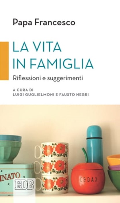 La vita in famiglia, Papa Francesco - Ebook - 9788810975756