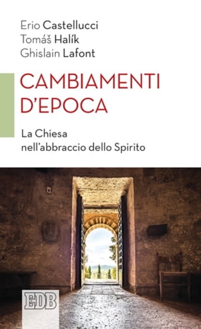 Cambiamenti d'epoca, Erio Castellucci ; Ghislain Lafont ; Tomáš Halík - Ebook - 9788810976258