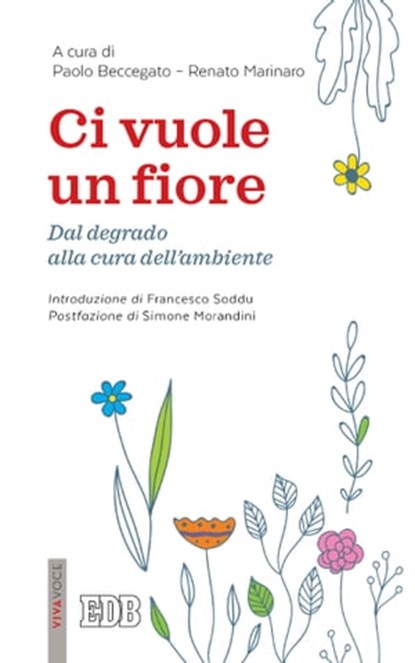 Ci vuole un fiore, Paolo Beccegato ; Renato Marinaro ; Simone Morandini - Ebook - 9788810976395