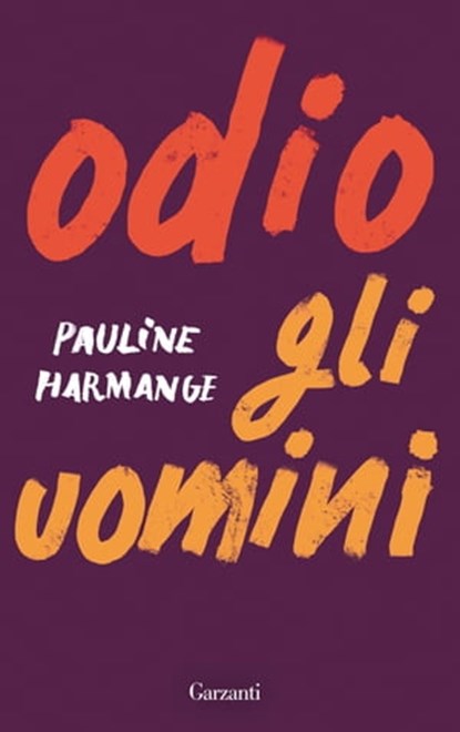 Odio gli uomini, Pauline Harmange - Ebook - 9788811000747