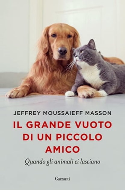 Il grande vuoto di un piccolo amico, Jeffrey Moussaieff Masson - Ebook - 9788811002178