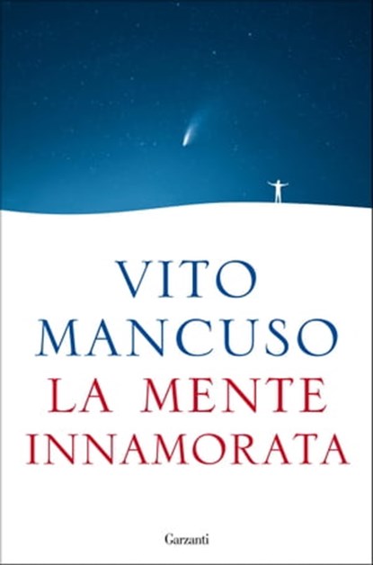 La mente innamorata, Vito Mancuso - Ebook - 9788811002727