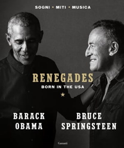 Renegades, Barack Obama ; Bruce Springsteen - Ebook - 9788811004325
