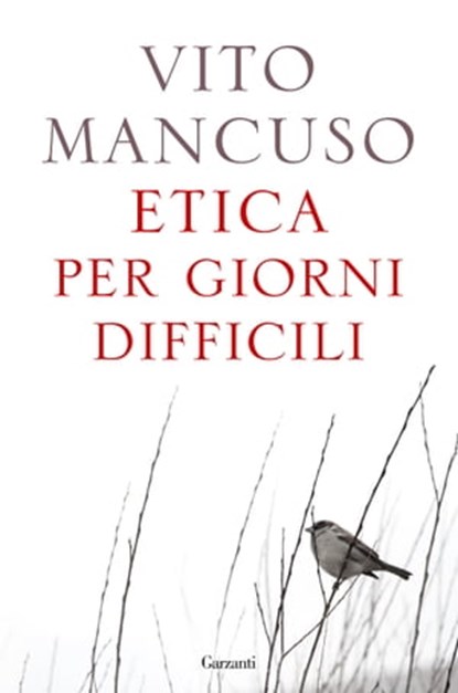 Etica per giorni difficili, Vito Mancuso - Ebook - 9788811009276