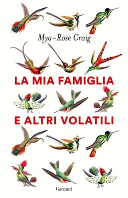 La mia famiglia e altri volatili, Mya-Rose Craig - Ebook - 9788811011477