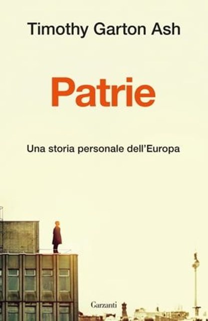 Patrie., Timothy Garton Ash - Ebook - 9788811011996