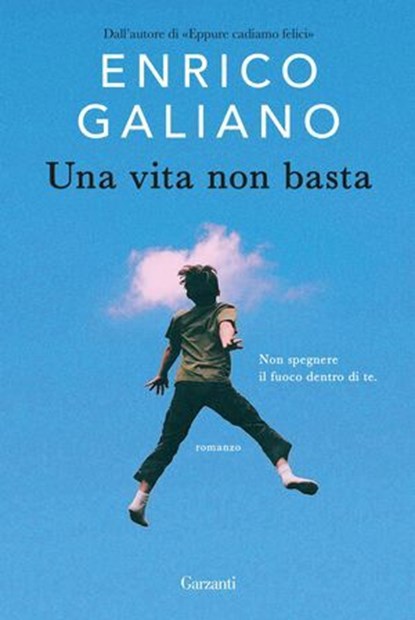 Una vita non basta, Enrico Galiano - Ebook - 9788811014430