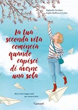 La tua seconda vita comincia quando capisci di averne una sola. Graphic Novel - Raphaëlle Giordano - 9788811014621