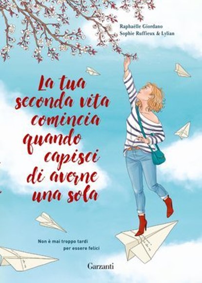 La tua seconda vita comincia quando capisci di averne una sola. Graphic Novel, Raphaëlle Giordano - Ebook - 9788811014621