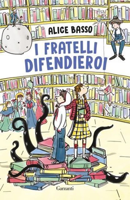 I fratelli difendieroi, Alice Basso - Ebook - 9788811015451