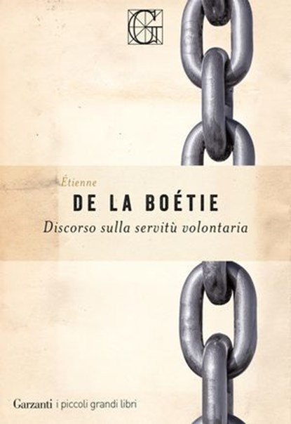 Discorso sulla servitù volontaria, Etienne De La Boétie - Ebook - 9788811019091