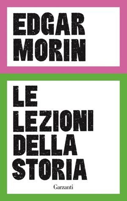 Le lezioni della storia, Edgar Morin - Ebook - 9788811019787