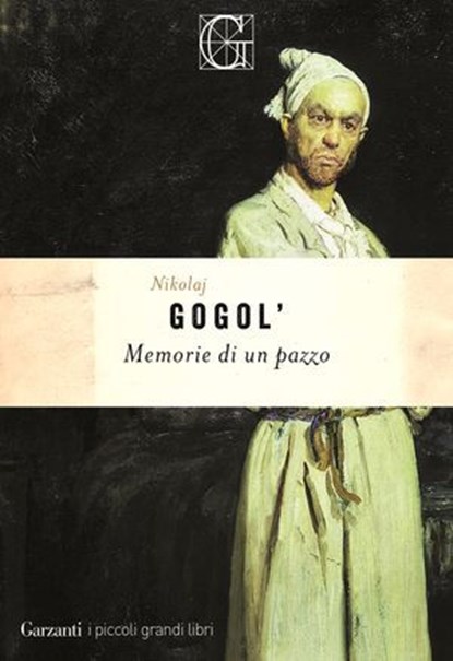 Memorie di un pazzo, Nikolaj Vasil'evič Gogol' - Ebook - 9788811019855