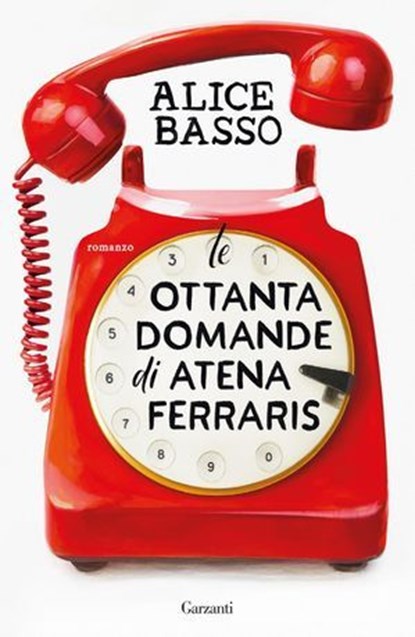 Le ottanta domande di Atena Ferraris, Alice Basso - Ebook - 9788811022077