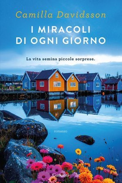 I miracoli di ogni giorno, Camilla Davidsson - Ebook - 9788811022473