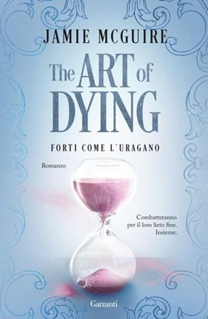 The Art of Dying. Forti come l'uragano, Jamie McGuire - Ebook - 9788811023081