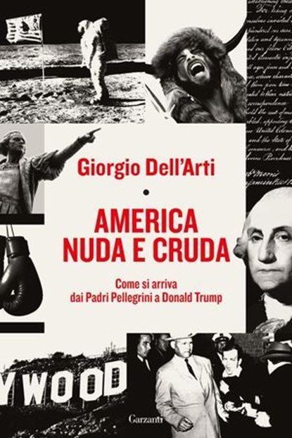 America nuda e cruda, Giorgio Dell'Arti - Ebook - 9788811023722