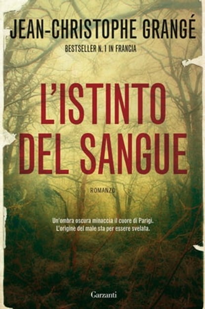L'istinto del sangue, Jean-Christophe Grangé - Ebook - 9788811130932