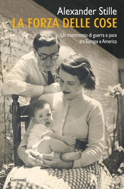 La forza delle cose, Alexander Stille - Ebook - 9788811137405