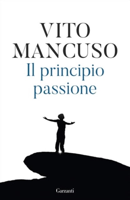 Il principio passione, Vito Mancuso - Ebook - 9788811138716