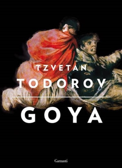 Goya, Tzvetan Todorov - Ebook - 9788811138815