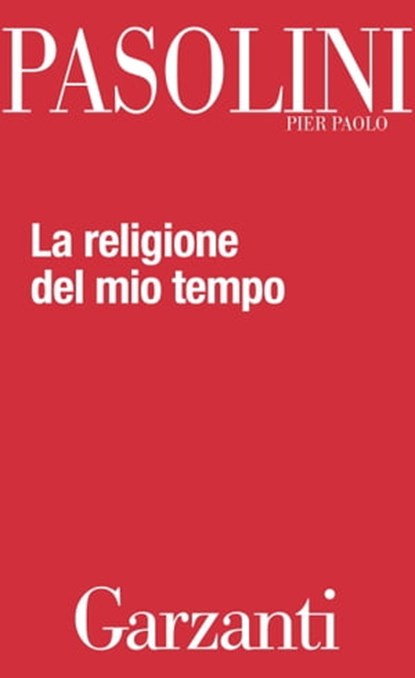 La religione del mio tempo, Pier Paolo Pasolini - Ebook - 9788811140122