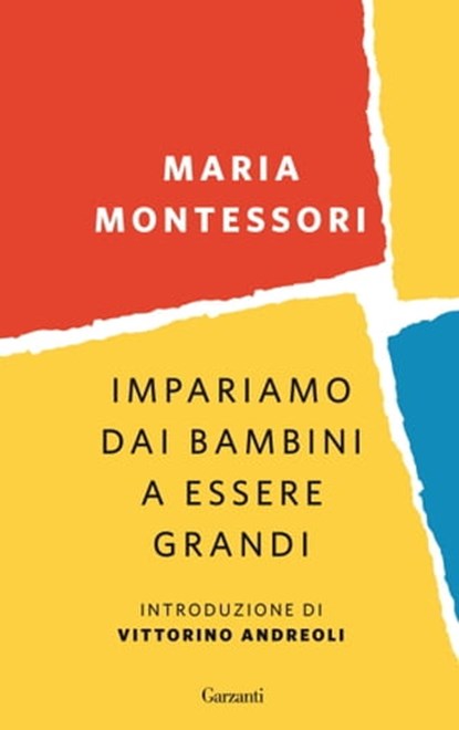 Impariamo dai bambini a essere grandi, Maria Montessori - Ebook - 9788811141570