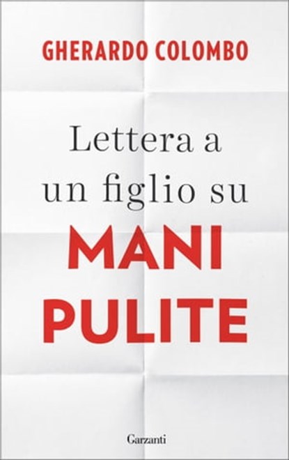 Lettera a un figlio su Mani Pulite, Gherardo Colombo - Ebook - 9788811142836