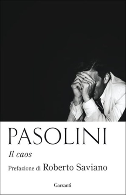 Il caos, Pier Paolo Pasolini ; Roberto Saviano - Ebook - 9788811143697
