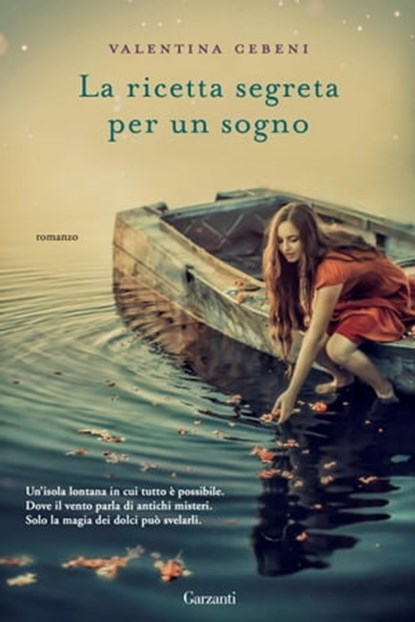 La ricetta segreta per un sogno, Valentina Cebeni - Ebook - 9788811144366