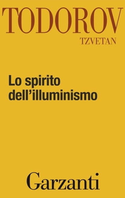 Lo spirito dell'illuminismo, Tzvetan Todorov - Ebook - 9788811144434