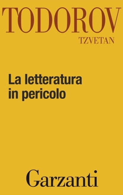 La letteratura in pericolo, Tzvetan Todorov - Ebook - 9788811144441