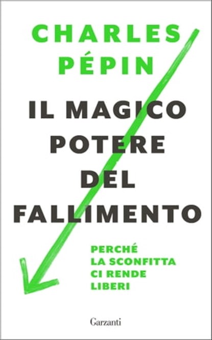 Il magico potere del fallimento, Charles Pépin - Ebook - 9788811147220