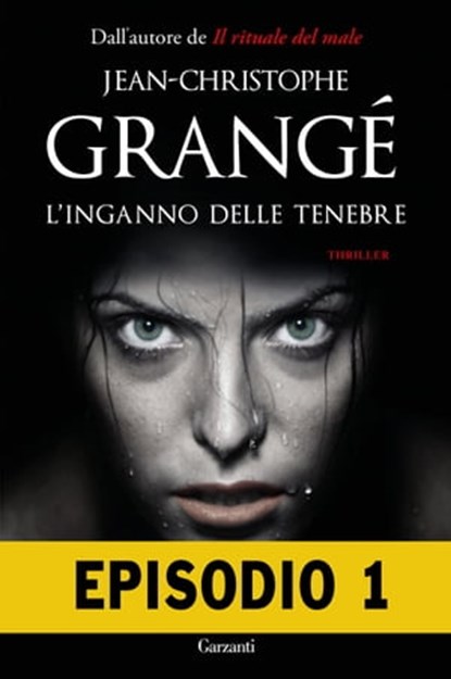 L'inganno delle tenebre - Episodio 1, Jean-Christophe Grangé - Ebook - 9788811148197