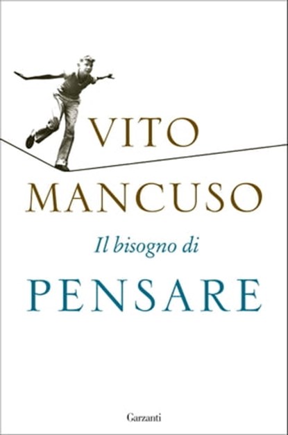 Il bisogno di pensare, Vito Mancuso - Ebook - 9788811148944