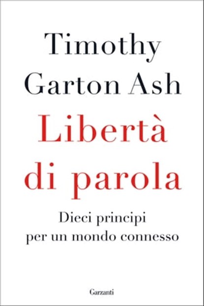 Libertà di parola, Timothy Garton Ash - Ebook - 9788811149019