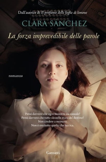 La forza imprevedibile delle parole, Clara Sanchez - Ebook - 9788811149071