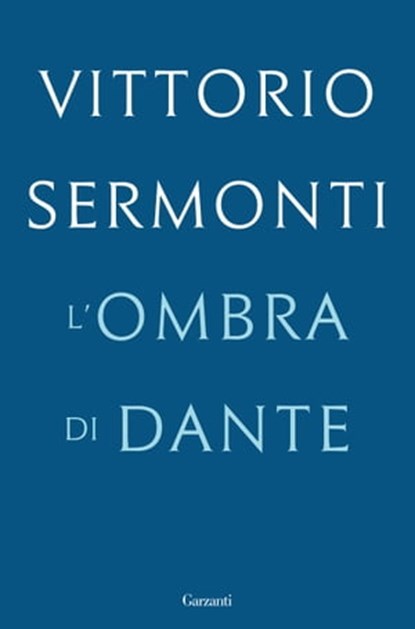 L'ombra di Dante, Vittorio Sermonti - Ebook - 9788811149170