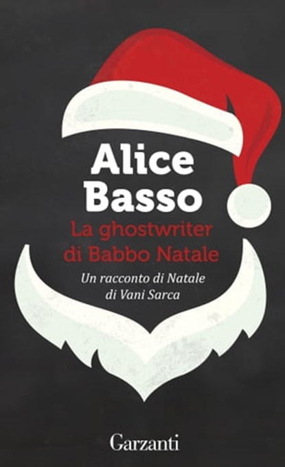 La ghostwriter di Babbo Natale, Alice Basso - Ebook - 9788811149897